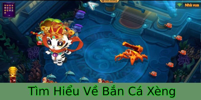 Bắn Cá Xèng - Siêu Phẩm Gây Bão Tại Điểm Cược XIN88 2 Đôi nét tổng thể về bắn cá xèng
