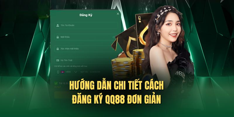 qq88 - Thiên Đường Giải Trí Trực Tuyến Đẳng Cấp Nhất 5 Thao tác đăng ký qq88 qua vài bước đơn giản